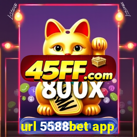 url 5588bet app